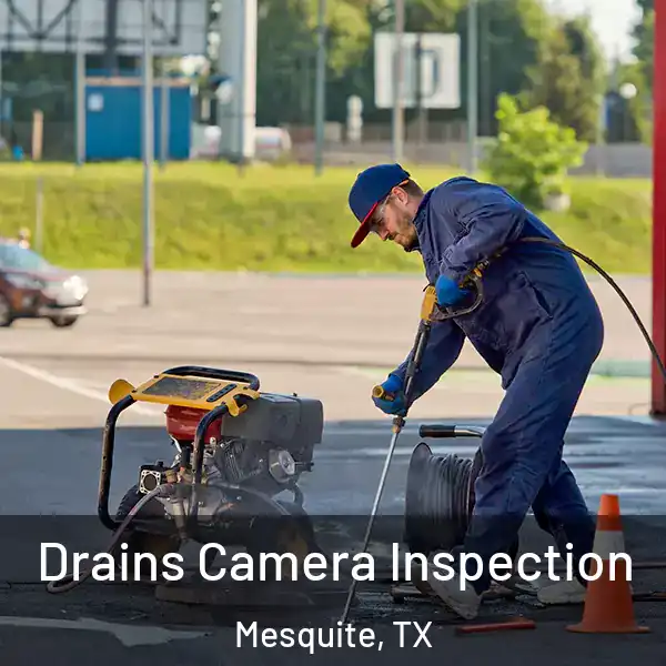  Drains Camera Inspection Mesquite, TX