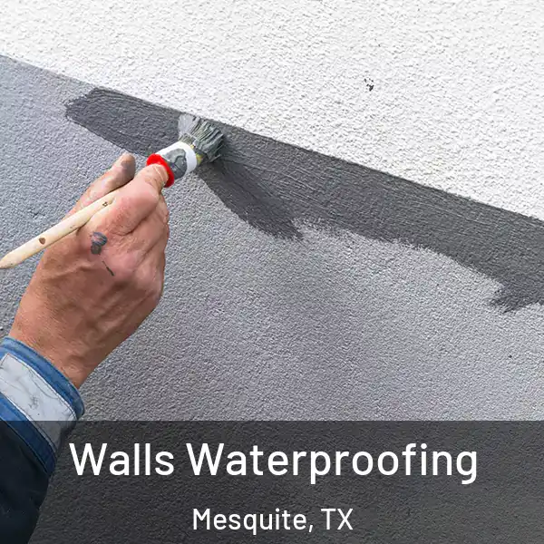  Walls Waterproofing Mesquite, TX